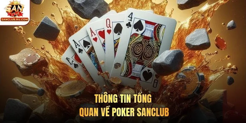 Thông tin tổng quan về poker SANCLUB